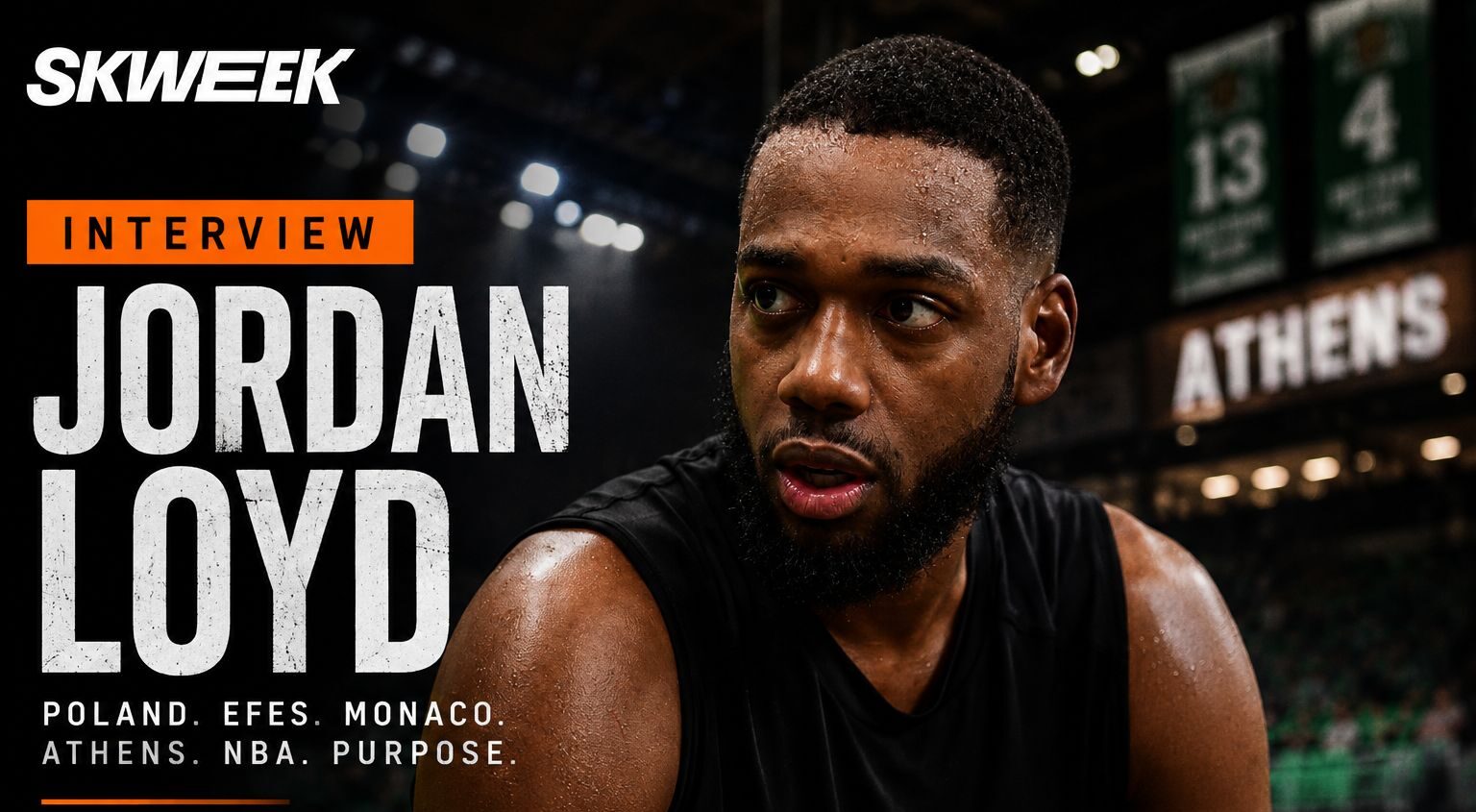 Jordan Loyd on unlikely Poland journey, Spanoulis’ tough love and the promise that still drives him